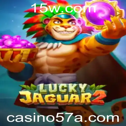 Descubra o Fascinante Mundo do Jogo Luckyjaguar2 e a Palavra-Chave 57a